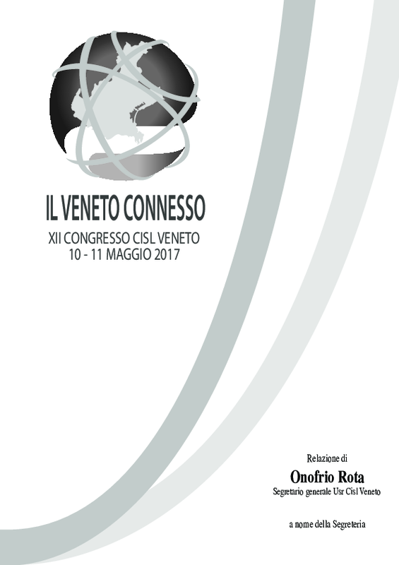Cisl Veneto. Relazione Segretario generale Onofrio Rota_Il Veneto connesso