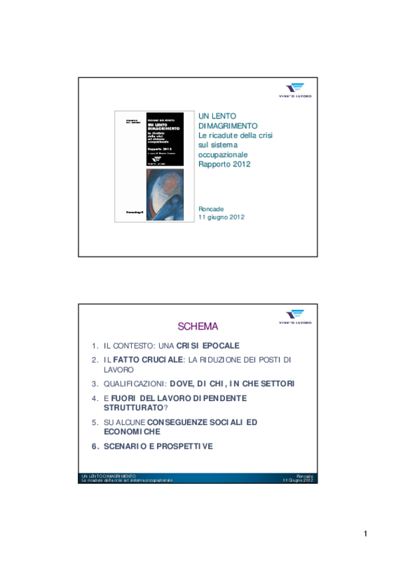 Slide su Rapporto sul sistema occupazionale veneto. Veneto Lavoro. 11 giugno 2012