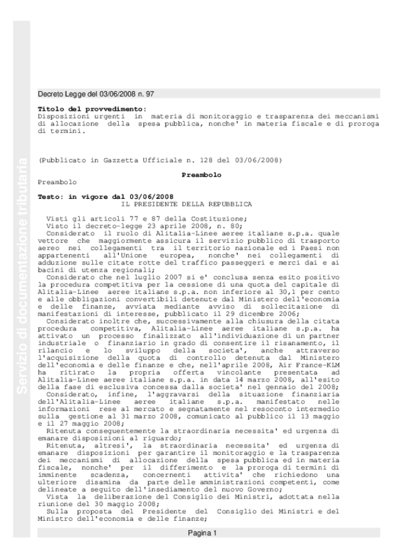 Decreto Legge n.97 del 3 giugno 2008: Disposizioni urgenti in materia di monitoraggio e trasparenza dei meccanismi di allocazione della spesa pubbli...