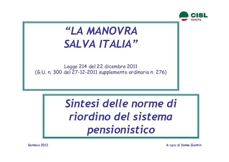 Legge 214/2011 "Salva Italia". Sintesi delle norme di riordino del sistema pensionistico. Cisl Veneto- 15 gennaio 2012