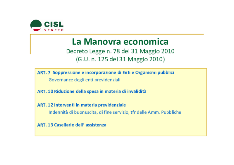 La manovra 2010, articoli 7, 10, 12 e 13. A cura del Dipartimento Welfare Usr Cisl Veneto