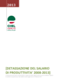 Ufficio Studi Cisl Veneto. Il salario di produttività dal 2008 al 2013 (aggiornato)