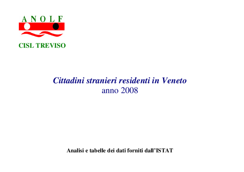Gli immigrati in Veneto. Dati Istat elaborati da Anolf Treviso.