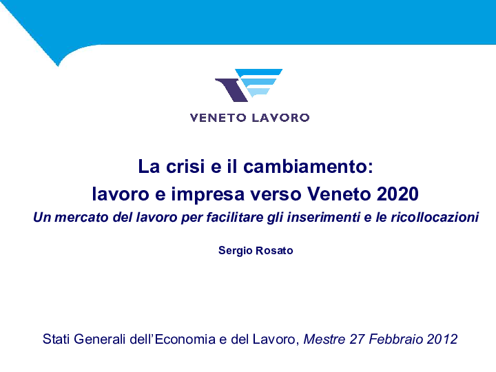 Intervento Sergio Rosato, direttore Veneto Lavoro. slide