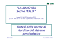 Legge 214/2011 "Salva Italia". Sintesi delle norme di riordino del sistema pensionistico. Cisl Veneto- 15 gennaio 2012