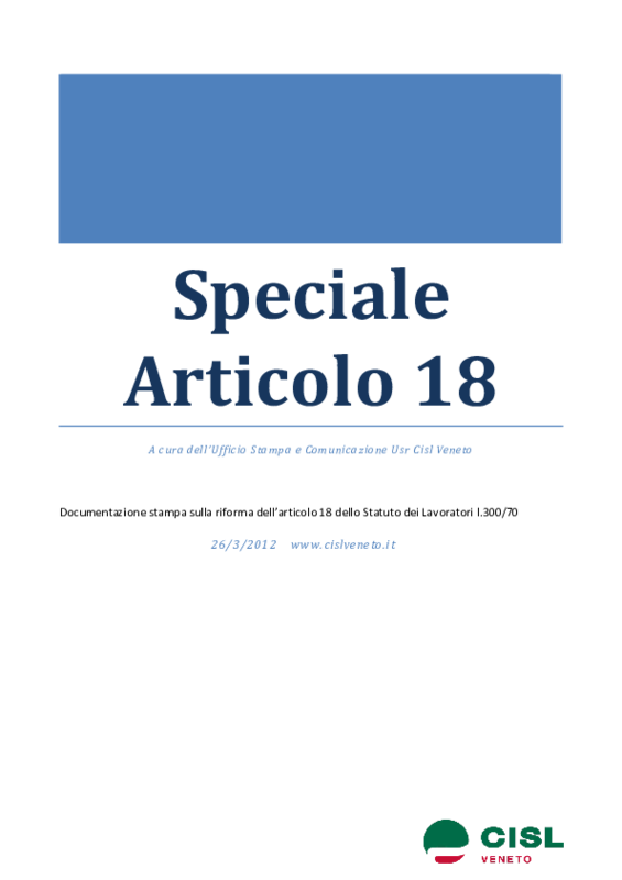 Speciale documentazione sulla riforma dell'articolo 18 a cura dell'ufficio stampa CISL Veneto 26 marzo 2012