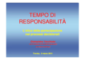 Tempo di responsabilità. L'etica della partecipazione nei processi decisionali. G. Vecchiato. Treviso, marzo 2010 