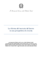 La riforma del mercato del lavoro in una prospettiva di crescita. Fornero-Monti. CdM 23 marzo 2012